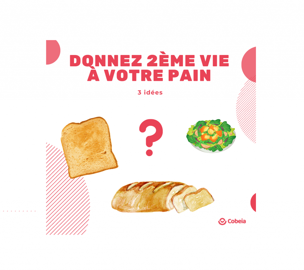 Donnez une seconde vie à votre pain !